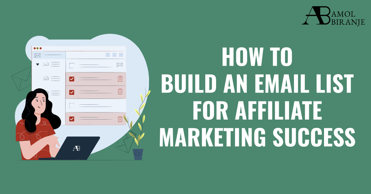 How to Build an Email List for Affiliate Marketing Success