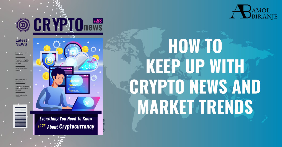 How to Keep Up with Crypto News and Market Trends