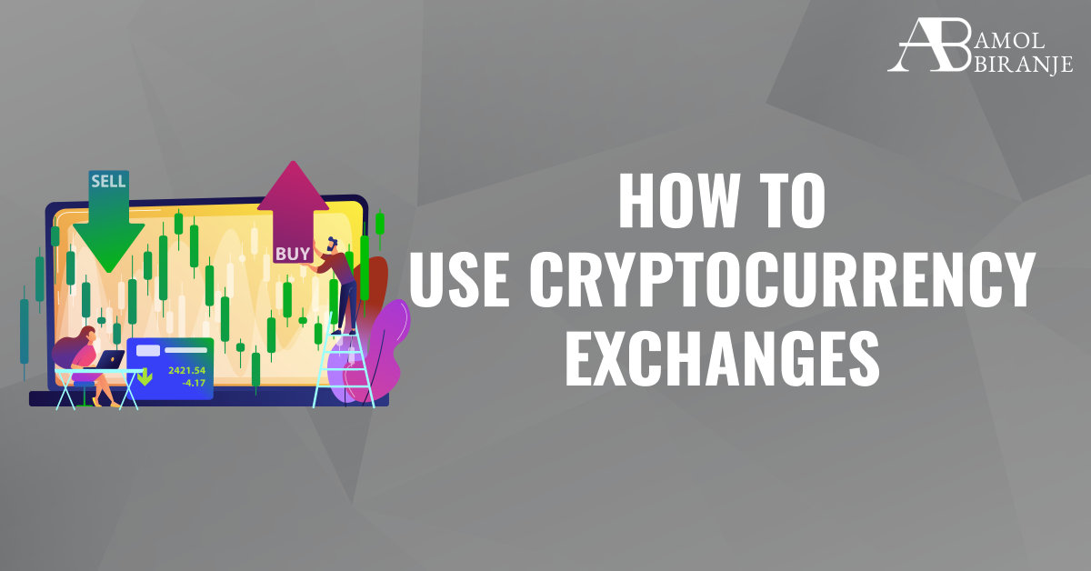 How to Use Cryptocurrency Exchanges to Buy and Sell Digital Assets