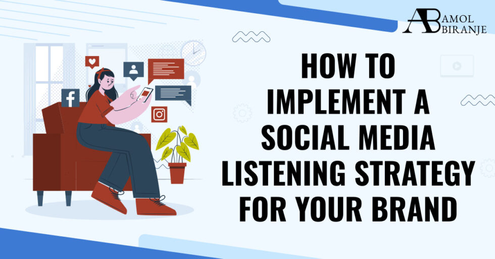 How to Implement a Social Media Listening Strategy for Your Brand