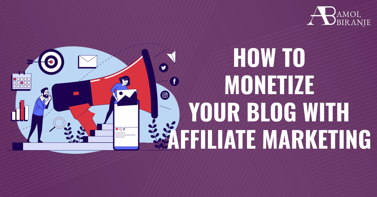 How to Monetize Your Blog with Affiliate Marketing