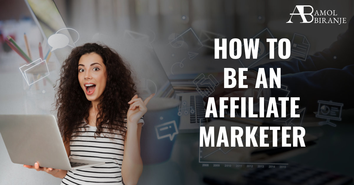 How To Be An Affiliate Marketer