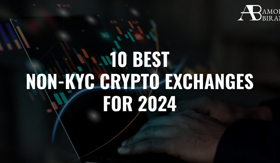 10 Best Non-KYC Crypto Exchanges for 2024
