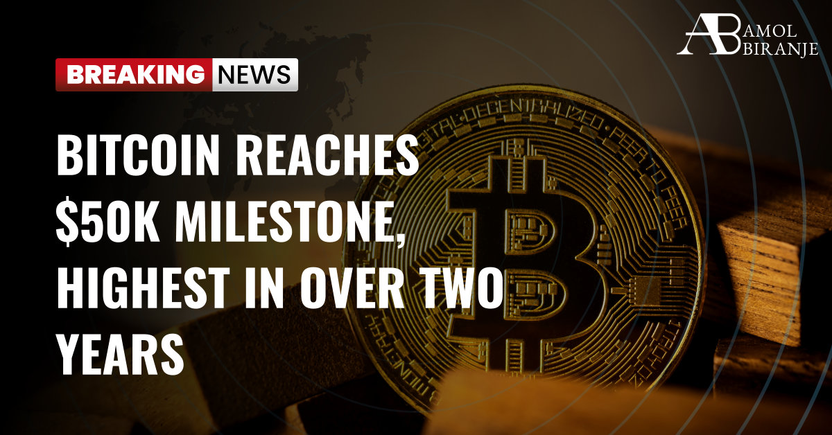 Bitcoin Reaches $50k Milestone, Highest in Over Two Years